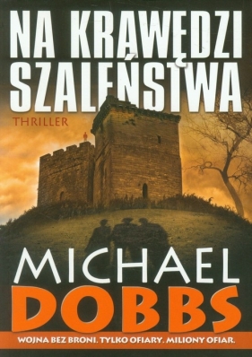 Na krawędzi szaleństwa - Dobbs Michael<br />