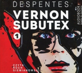 Vernon Subutex (audiobook) - Despentes Virginie