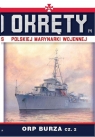 Okręty Polskiej Marynarki Wojennej. Tom 14. ORP Burza. Część 2