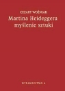 Martina Heideggera myślenie sztuki Woźniak Cezary