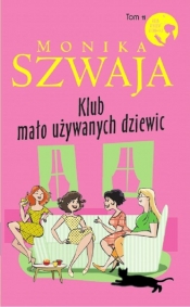 Klub mało używanych dziewic - Monika Szwaja