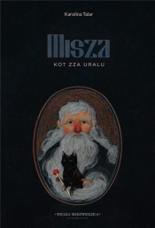 Misza. Kot zza Uralu - Karolina Talar