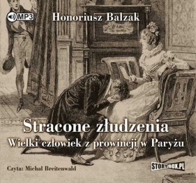 Stracone złudzenia Wielki człowiek z prowincji w Paryżu - Honoré de Balzac