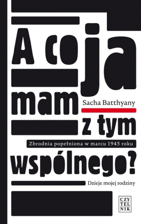 A co ja mam z tym wspólnego - Sacha Batthyany