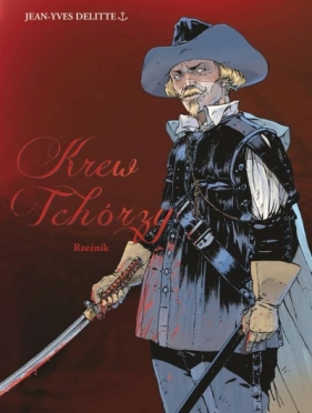 Krew tchórzy Tom 2 Rzeźnik - Jean-Yves Delitte