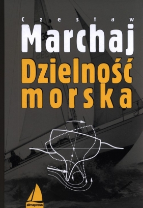 Dzielność morska - Marchaj Czesław