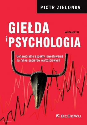 Giełda i psychologia. - Piotr Zielonka