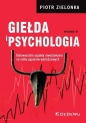 Giełda i psychologia. - Piotr Zielonka