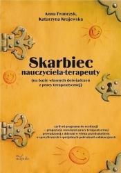 Skarbiec nauczyciela-terapeuty (na bazie własnych doświadczeń z pracy terapeutycznej) - Anna Franczyk