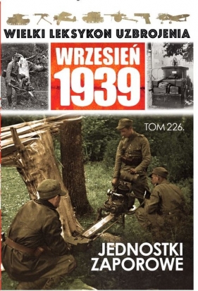 Wielki Leksykon Uzbrojenia Wrzesień 1939 Tom 226