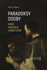 Paradoksy osoby. Nowe podejście tomistyczne Piotr Stanisław Mazur