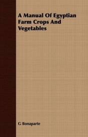 A Manual Of Egyptian Farm Crops And Vegetables
