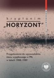 Kryptonim Horyzont. Przygotowania do wprowadzenia - Marta Marcinkiewicz