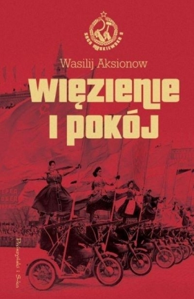 Saga moskiewska T.3 Więzienie i pokój DL - Wasilij Aksionow