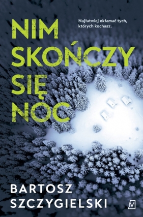 Nim skończy się noc - Bartosz Szczygielski