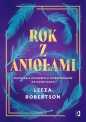 Rok z aniołami. Przesłania duchowych przewodników na każdy dzień - Leeza Robertson