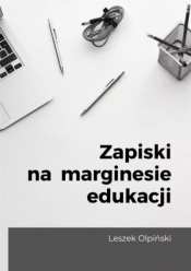 Zapiski na marginesie edukacji