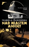 Nad miastem anioły