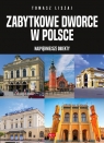 Zabytkowe dworce w Polsce null null