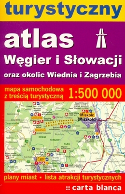 Turystyczny Atlas Węgier i Słowacji oraz okolic Wiednia i Zagrzebia
