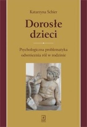 Dorosłe dzieci - Katarzyna Schier