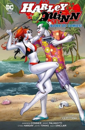 Harley Quinn. Zamotana. Tom 2 - Jimmy Palmiotti, Amanda Conner