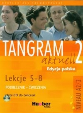 Tangram aktuell 2 Lekcje 5-8 Podręcznik z ćwiczeniami + CD - Dallapiazza Rosa-Maria Eduard