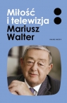 Miłość i telewizja Zofia Turowska