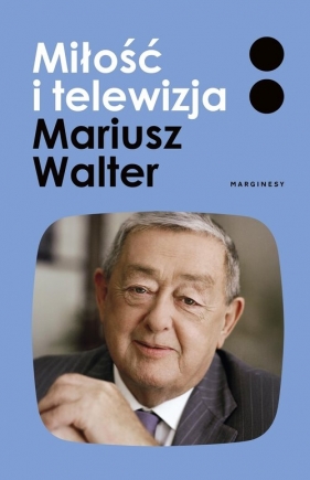 Miłość i telewizja - Zofia Turowska, Walter Mariusz