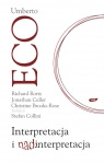 Interpretacja i nadinterpretacja  Eco Umberto, Rorty Richard, Culler Jonathan, Brooke-Rose Christine