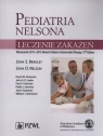 Pediatria Nelsona Leczenie zakażeń Bradley John S., Nelson John D.