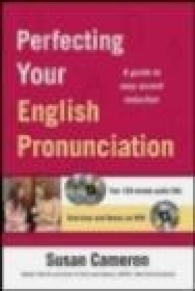 Perfecting Your English Pronunciation Susan Cameron