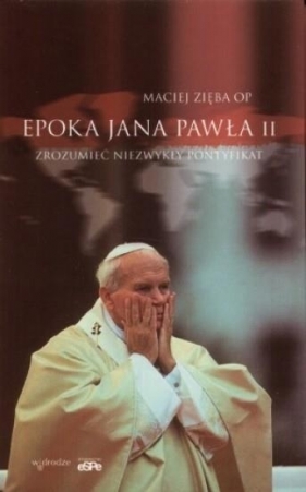 Epoka Jana Pawła II - Zięba Maciej