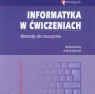 Informatyka w ćwiczeniach CD Materiały dla nauczyciela