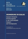 Erinnerung im Dialog Deutsch-Polnische Erinnerungsorte in der Kulturdidaktik Deutsch als Fremdsprac