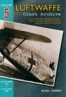 Luftwaffe Crash Archive Volume 5 Nigel Parker