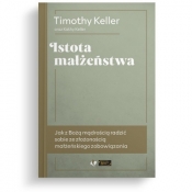 Istota małżeństwa - Timothy Keller, Keller Kathy