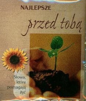 Najlepsze przed Tobą - Opracowanie zbiorowe