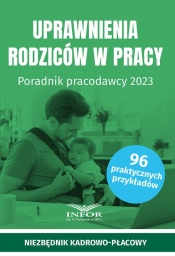 Uprawnienia rodziców w pracy - Opracowanie zbiorowe