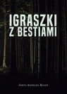 Igraszki z bestiami Jowita Andżelika Rzajew