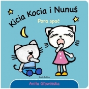 Kicia Kocia i Nunuś. Pora spać! - Głowińska Anita