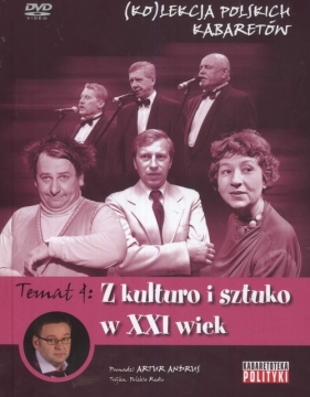 Kolekcja polskich kabaretów 4 Z kulturo i sztuko w XXI wiek