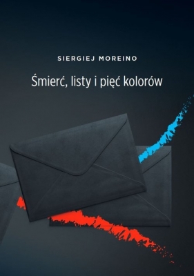 Śmierć, listy i pięć kolorów - Moreino Siergiej