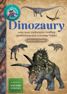 Dinozaury Młody Obserwator Przyrody - Brodacki Michał
