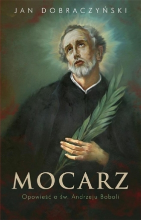 Mocarz - Dobraczyński Jan