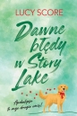 Story Lake. Tom 2. Dawne błędy w Story Lake - Lucy Score