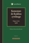 Komentarz do kodeksu cywilnego Księga czwarta Spadki Skowrońska-Bocian Elżbieta