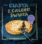 Ciasta z całego świata - Opracowanie zbiorowe