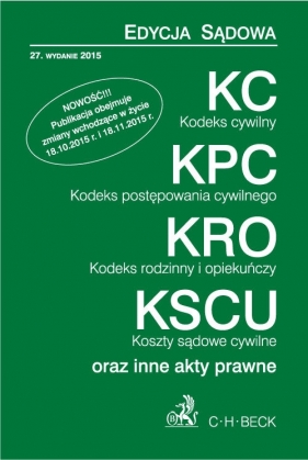 Kodeks cywilny Kodeks postępowania cywilnego Kodeks rodzinny i opiekuńczy Koszty sądowe cywilne oraz inne akty prawne - <br />