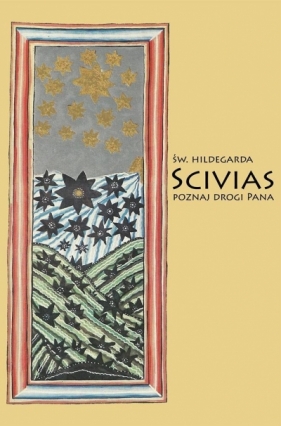 Scivias III Poznaj drogi Pana - św. Hildegarda z Bingen